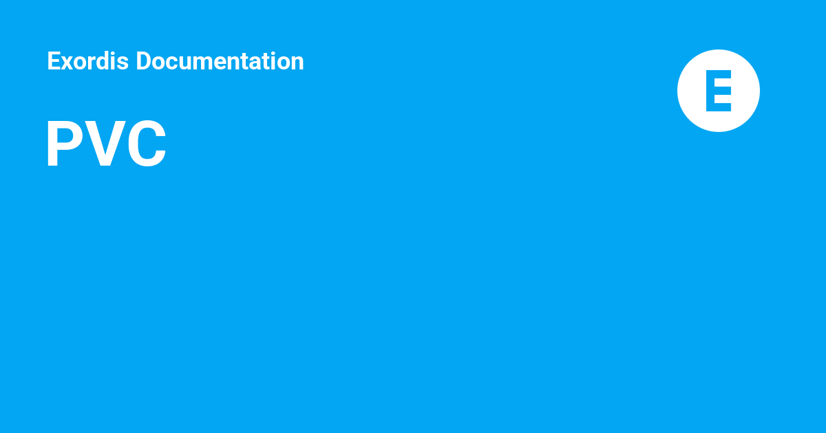 Pvc Encryption PVC - Exordis Documentation